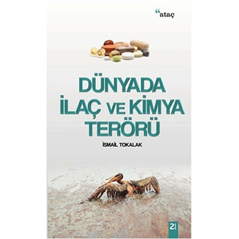 Dünyada Ilaç Ve Kimya Terörü Ismail Tokalak