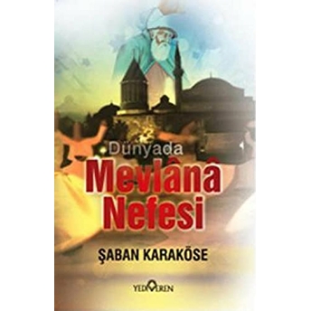 Dünyada Mevlana Nefesi Şaban Karaköse