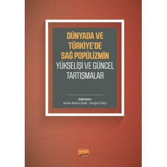 Dünyada Ve Türkiye’de Sağ Popülizmin Yükselişi Ve Güncel Tartışmalar Rasim Berker Bank