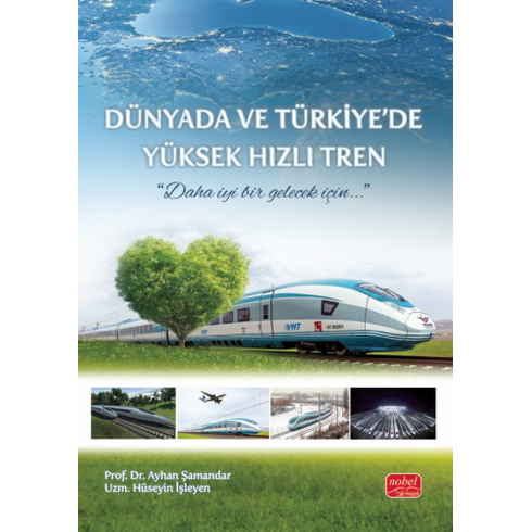 Dünyada Ve Türkiye’de Yüksek Hızlı Tren Ayhan Şamandar