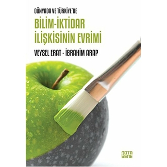 Dünyada Ve Türkiye'de Bilim - Iktidar Ilişkisinin Evrimi Veysel Erat