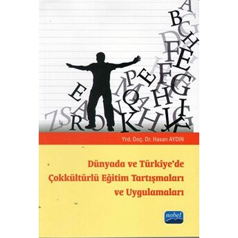 Dünyada Ve Türkiye'de Çokkültürlü Eğitim Tartışmaları Ve Uygulamaları