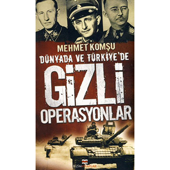 Dünya'da Ve Türkiye'de Gizli Operasyonlar Mehmet Komşu