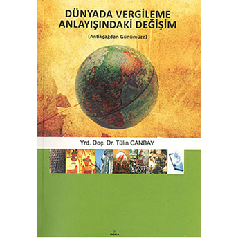 Dünyada Vergileme Anlayışındaki Değişim Ciltli Tülin Canbay