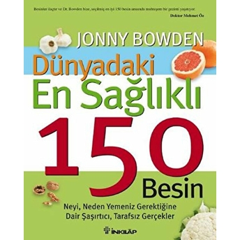 Dünyadaki En Sağlıklı 150 Besin Jonny Bowden