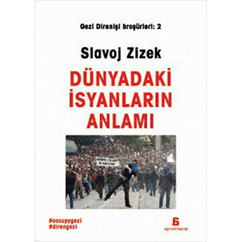 Dünyadaki Isyanların Anlamı Slavoj Zizek