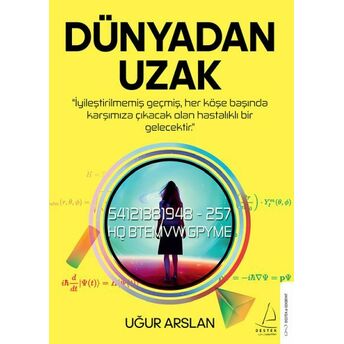 Dünyadan Uzak Uğur Arslan