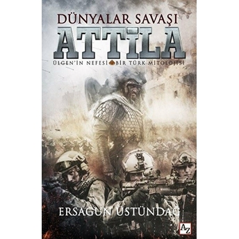 Dünyalar Savaşı Attila Ersagun Üstündağ