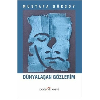 Dünyalaşan Gözlerim