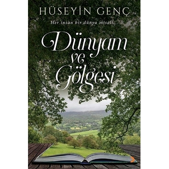 Dünyam Ve Gölgesi Hüseyin Genç