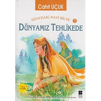 Dünyamız Tehlikede Uzaydaki Mavi Bilye 5 Cahit Uçuk