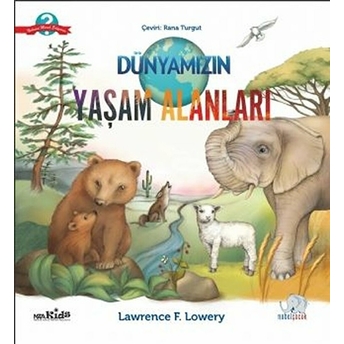 Dünyamızın Yaşam Alanları Lawrence F. Lowery