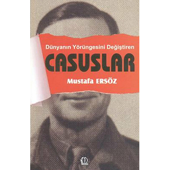 Dünyanı Yörüngesini Değiştiren Casuslar Mustafa Ersöz