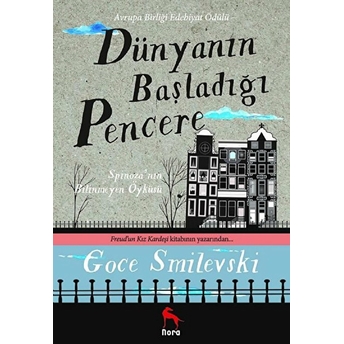 Dünyanın Başladığı Pencere - Spinoza’nın Bilinmeyen Öyküsü Goce Smilevski