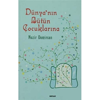 Dünyanın Bütün Çocuklarına Nezir Demircan