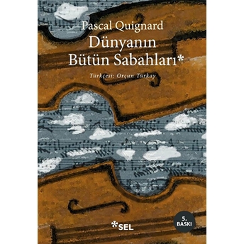 Dünyanın Bütün Sabahları Pascal Quignard