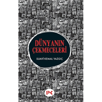 Dünyanın Çekmeceleri Suavi Kemal Yazgıç