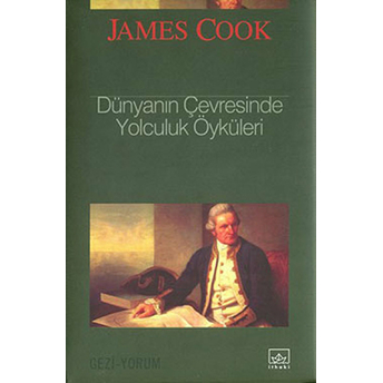 Dünyanın Çevresinde Yolculuk Öyküleri James Cook