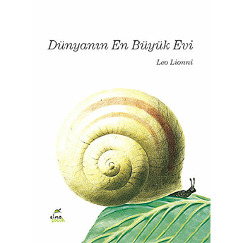 Dünyanın En Büyük Evi - Ciltli Leo Lionni