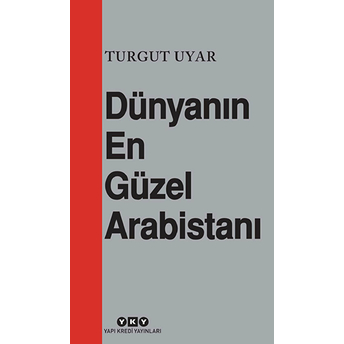 Dünyanın En Güzel Arabistanı Turgut Uyar