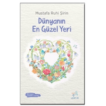 Dünyanın En Güzel Yeri Mustafa Ruhi Şirin