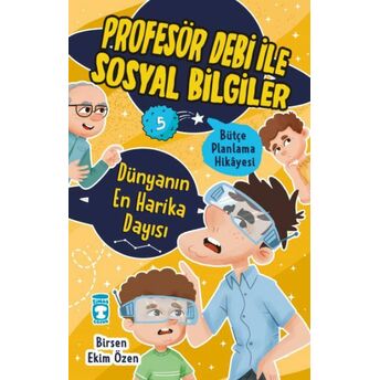 Dünyanın En Harika Dayısı - Profesör Debi Ile Sosyal Bilgiler Birsen Ekim Özen