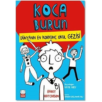 Dünyanın En Korkunç Okul Gezisi - Koca Burun Barry Hutchison