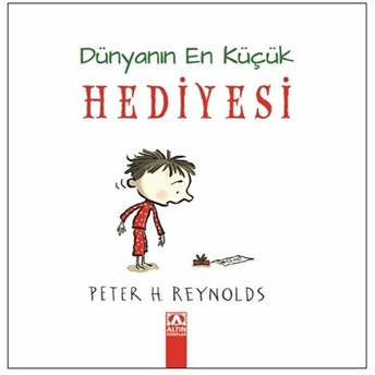 Dünyanın En Küçük Hediyesi (Ciltli) Peter H. Reynolds