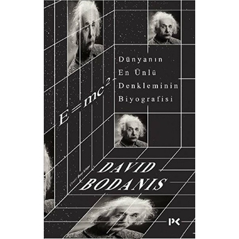 Dünyanın En Ünlü Denkleminin Biyografisi: E=Mc2 David Bodanis