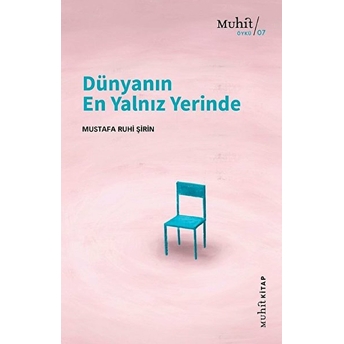 Dünyanın En Yalnız Yerinde Mustafa Ruhi Şirin