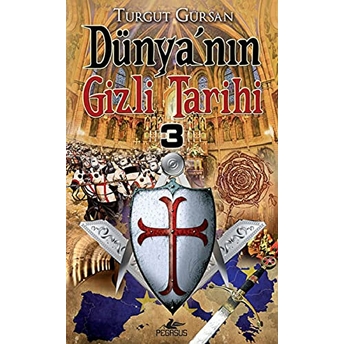 Dünya'nın Gizli Tarihi -3 Turgut Gürsan