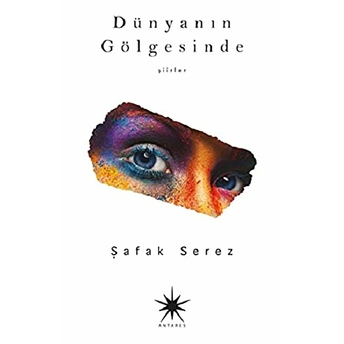 Dünyanın Gölgesinde Şafak Serez