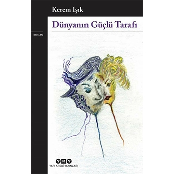 Dünyanın Güçlü Tarafı Kerem Işık