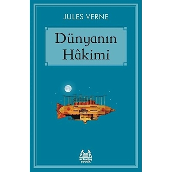 Dünyanın Hâkimi - Gökkuşağı Koleksiyonu Jules Verne