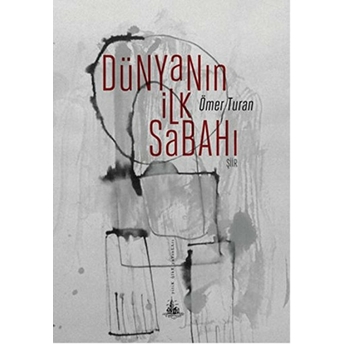 Dünyanın Ilk Sabahı-Ömer Turan