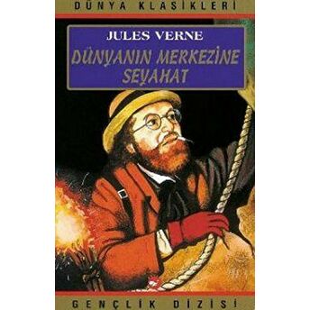 Dünyanın Merkezine Seyahat Jules Verne