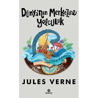 Dünya'nın Merkezine Yolculuk Jules Verne