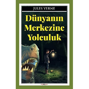 Dünyanın Merkezine Yolculuk Jules Verne