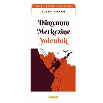 Dünyanın Merkezine Yolculuk Jules Verne