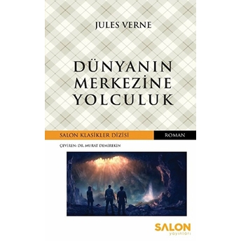 Dünyanın Merkezine Yolculuk Jules Verne