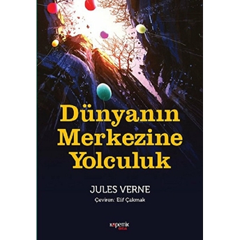 Dünyanın Merkezine Yolculuk Jules Verne