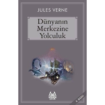 Dünyanın Merkezine Yolculuk Jules Verne