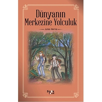 Dünyanın Merkezine Yolculuk Jules Verne