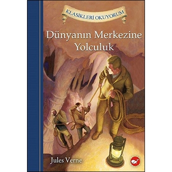 Dünyanın Merkezine Yolculuk Jules Verne