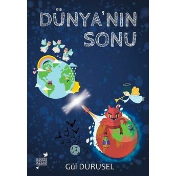 Dünya'nın Sonu Gül Durusel