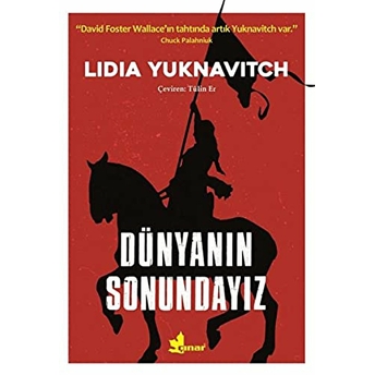 Dünyanın Sonundayız Lidia Yuknavitch