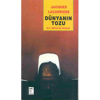 Dünyanın Tozu Jacques Lacarrıere