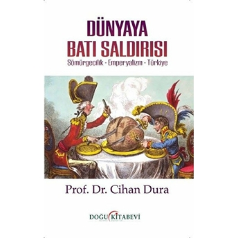 Dünyaya Batı Saldırısı - Cihan Dura