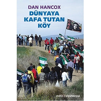 Dünyaya Kafa Tutan Köy Dan Hancox