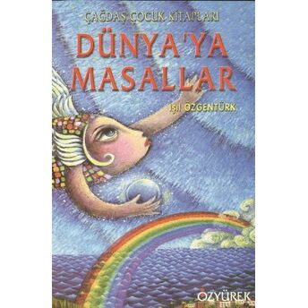 Dünya'ya Masallar Işıl Özgentürk